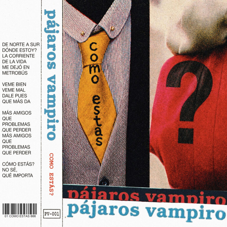 “How are you?”, the new thing from Pájaros Vampiro