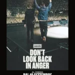 OASIS: “Don't Look Back In Anger” the movie poster