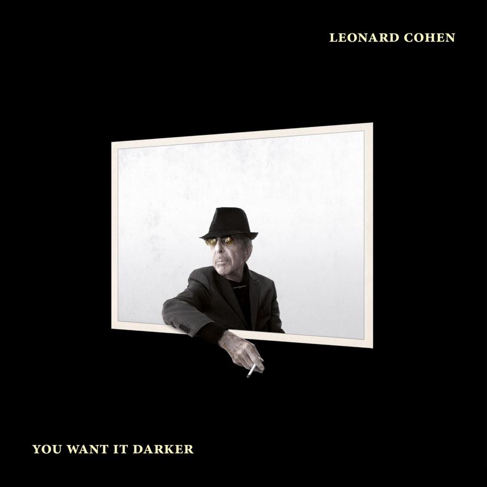 You want it darker: Leonard Cohen, ultimate elegance